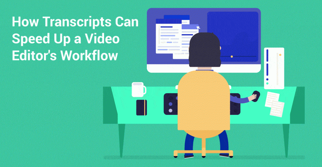 如何转录可以加快视频编辑的工作流程