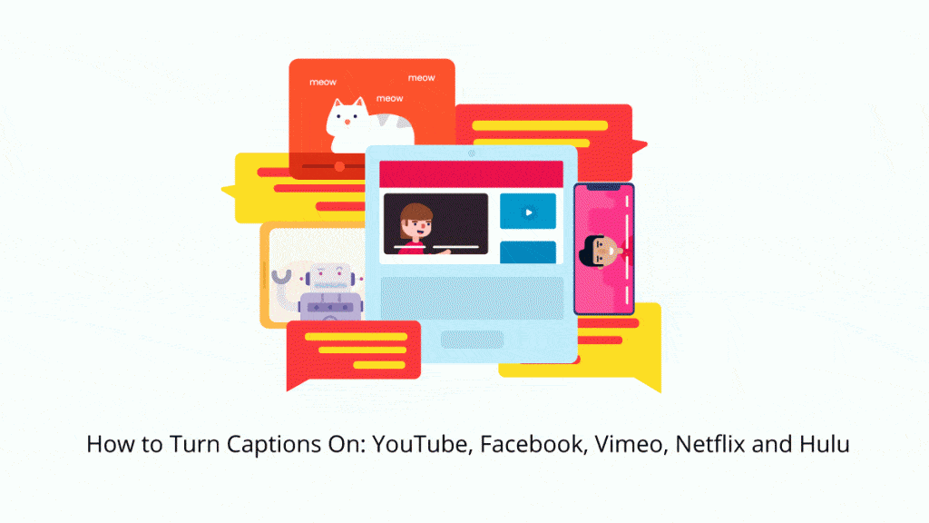 如何打开字幕:YouTube, Facebook, Vimeo, Netflix和Hulu