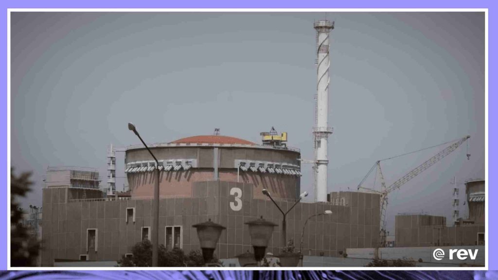 欧洲最大的核电站发生辐射泄漏的担忧日益加剧扎波罗热抄本